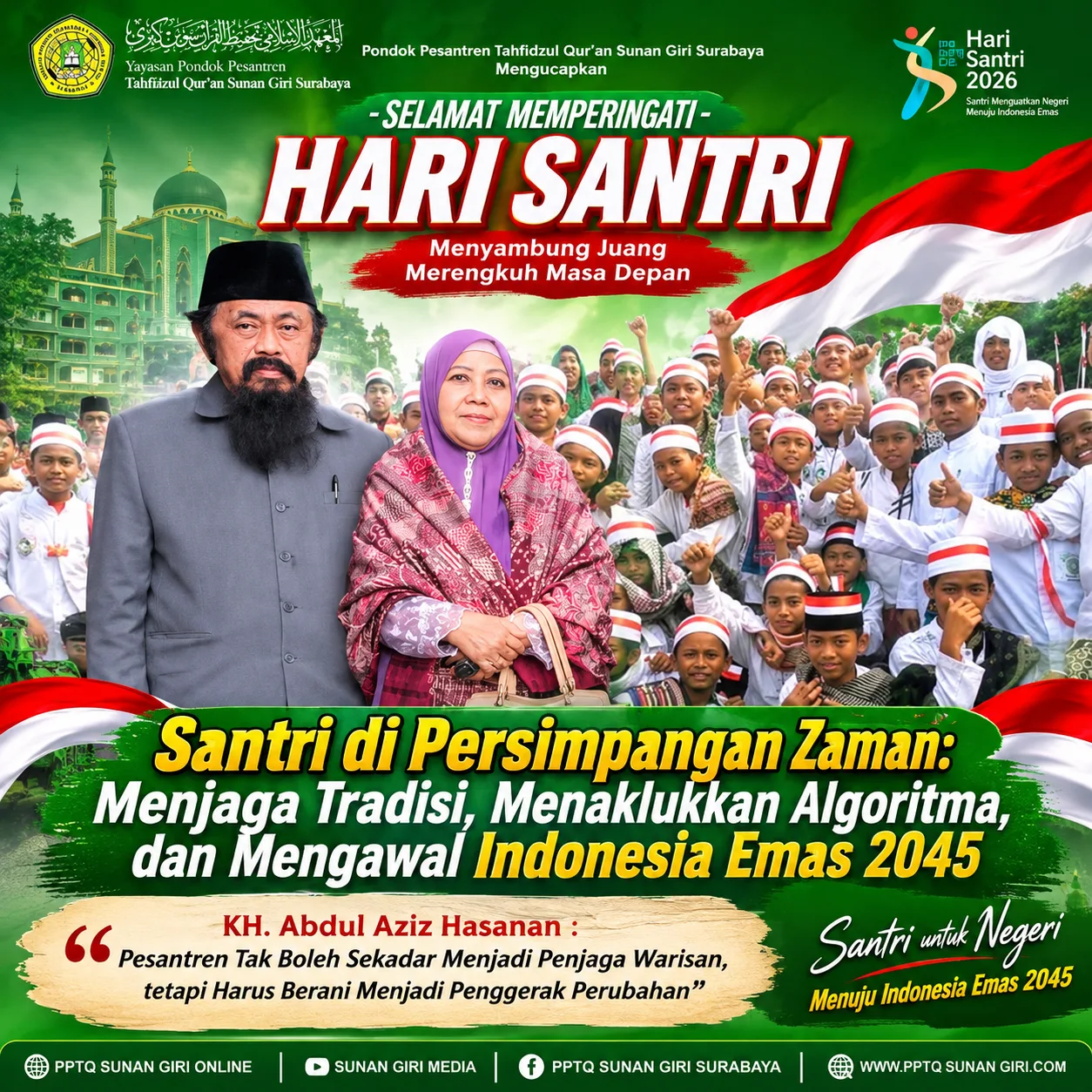 KH. Abdul Aziz Hasanan : Masa Depan Indonesia Emas 2045 Turut Dipertaruhkan di Tangan Kaum Santri