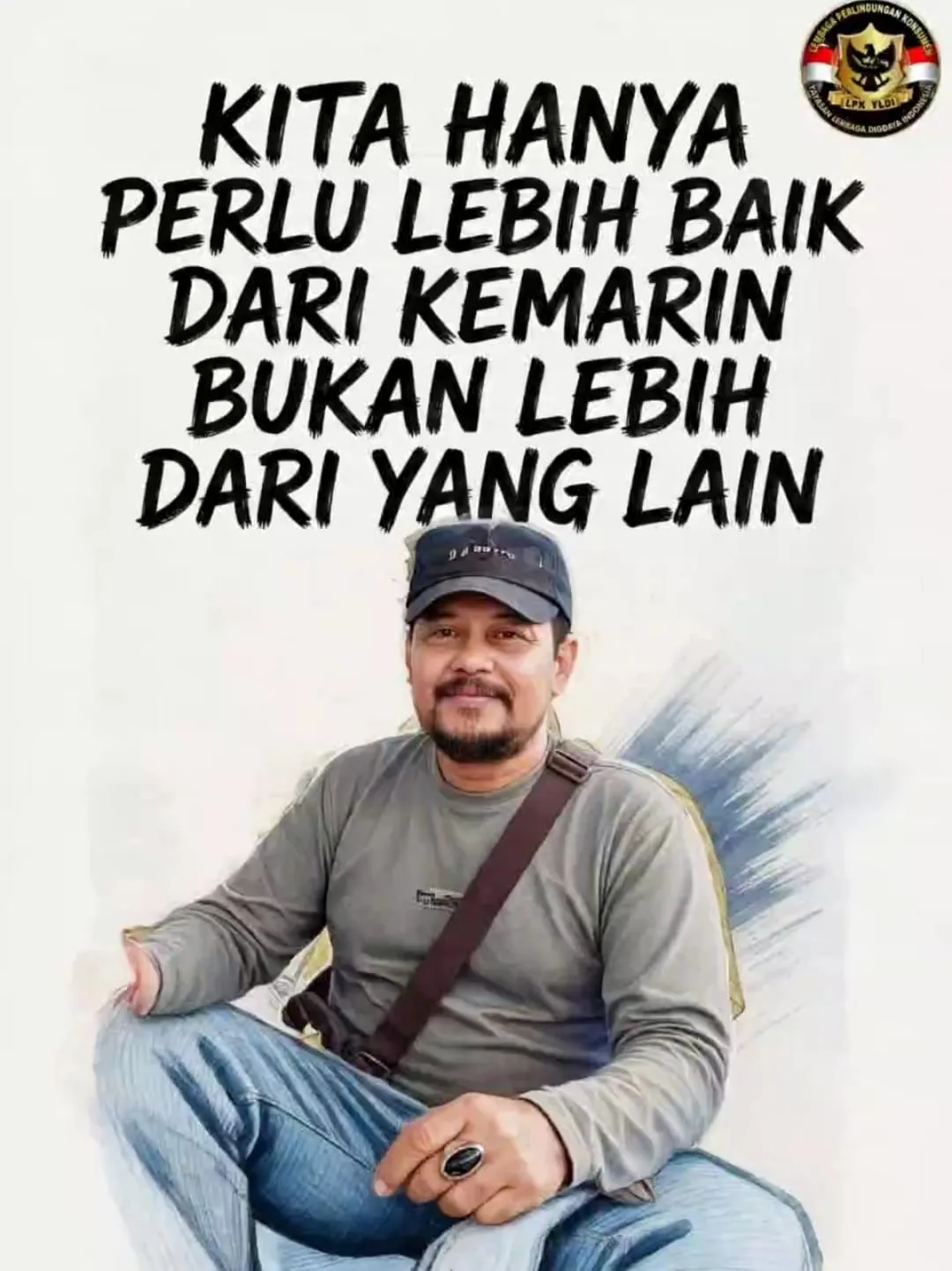 Pesan Hari Kilat Bumi : KITA HANYA PERLU LEBIH BAIK DARI KEMARIN, BUKAN LEBIH DARI YANG LAIN